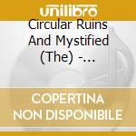 Circular Ruins And Mystified (The) - Fantastic Journey cd musicale