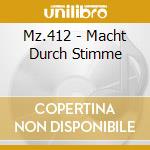 Mz.412 - Macht Durch Stimme cd