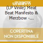 (LP Vinile) Meat Beat Manifesto & Merzbow - Extinct lp vinile