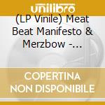(LP Vinile) Meat Beat Manifesto & Merzbow - Extinct vinile