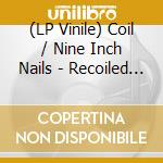 (LP Vinile) Coil / Nine Inch Nails - Recoiled (Gold) vinile