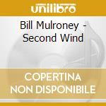 Bill Mulroney - Second Wind cd