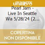 Pearl Jam - Live In Seattle Wa 5/28/24 (2 Cd) cd