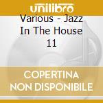 Various - Jazz In The House 11 cd