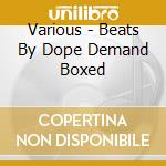 Various - Beats By Dope Demand Boxed cd