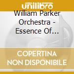 William Parker Orchestra - Essence Of Ellington cd musicale di William Parker Orchestra