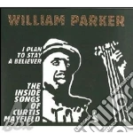 William Parker - I Plan To Stay A Believer (2 Cd) cd