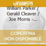 William Parker / Gerald Cleaver / Joe Morris - Altitude cd musicale di William Parker / Gerald Cleaver / Joe Morris