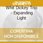 Whit Dickey Trio - Expanding Light cd