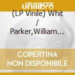 (LP Vinile) Whit / Parker,William / Shipp,Matthew Dickey - Village Mothership vinile