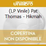 (LP Vinile) Pat Thomas - Hikmah vinile