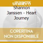 Shannon Janssen - Heart Journey cd musicale di Shannon Janssen