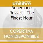 Annemarie Russell - The Finest Hour cd musicale di Annemarie Russell