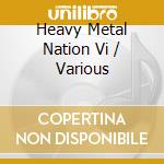 Heavy Metal Nation Vi / Various cd