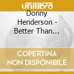 Donny Henderson - Better Than Before cd