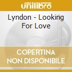 Lyndon - Looking For Love cd