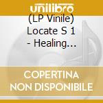 (LP Vinile) Locate S 1 - Healing Contest lp vinile di Locate S 1