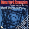 New York Connection - Crossing The Bride cd
