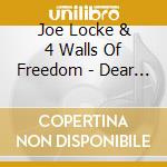 Joe Locke & 4 Walls Of Freedom - Dear Life