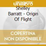 Shelley Barratt - Origin Of Flight cd