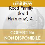 Reed Family - Blood Harmony", A Capella cd