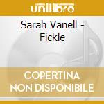 Sarah Vanell - Fickle cd