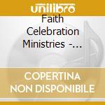 Faith Celebration Ministries - Celebrate God cd musicale di Faith Celebration Ministries