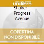 Shaker - Progress Avenue cd