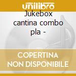 Jukebox cantina combo pla - cd