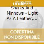 Sharks And Minnows - Light As A Feather, Stiff As A Board cd