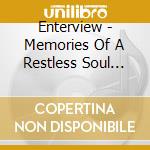 Enterview - Memories Of A Restless Soul And The Remains Of A Shattered Dream cd