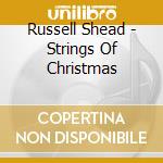 Russell Shead - Strings Of Christmas cd