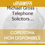 Michael Gross - Telephone Solicitors Nightmare cd