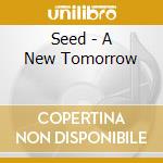 Seed - A New Tomorrow cd