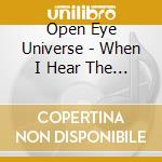 Open Eye Universe - When I Hear The Bell cd