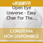 Open Eye Universe - Easy Chair For The World cd