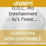 D.O.C. Pro Entertainment - Az's Finest Vol. 1 cd