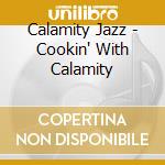 Calamity Jazz - Cookin' With Calamity cd