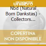 Nbd (Natural Born Dankstas) - Collectors Item cd