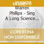 Warren Phillips - Sing A Long Science - The Sequel cd musicale di Warren Phillips