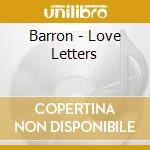 Barron - Love Letters cd musicale di Barron
