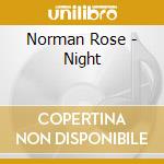 Norman Rose - Night cd musicale di Norman Rose