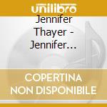 Jennifer Thayer - Jennifer Thayer cd
