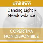 Dancing Light - Meadowdance cd
