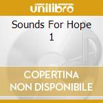 Sounds For Hope 1 cd