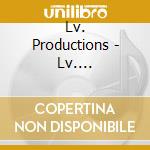 Lv. Productions - Lv. Productions Presents...Inspirations cd musicale di Lv. Productions