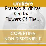 Prasado & Vibhas Kendzia - Flowers Of The Dawn