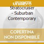 Stratocruiser - Suburban Contemporary cd