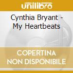 Cynthia Bryant - My Heartbeats cd