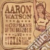 Aaron Watson - Live At The Texas Hall Of Fame cd